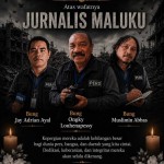Akhir Juni Kelabu, Pers Maluku Kehilangan Tiga Putra Terbaik